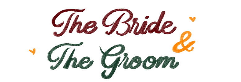 The Bride & The Groom